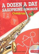 A Dozen A Day Alto Sax Songbook: vánoční melodie pro altový saxofon