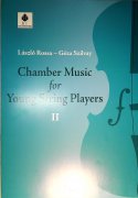 CHAMBER MUSIC FOR YOUNG STRING PLAYERS 2 - Rossa Laszlo + Szilvay Geza