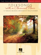 Folksongs With A Classical Flair - 15 Timeless Melodies Arranged by Phillip Keveren Piano Solo