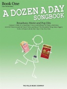 A Dozen A Day Songbook - Book 1 - Later Elementary to Early Intermediate Level