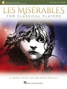 Les Miserables for Classical Players - pro příčnou flétnu a klavír with Online Accompaniments (Score and Solo Part)