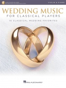 Wedding Music for Classical Players - 15 oblíbených svatebních písní uspořádaných pro housle ve střední úrovni s klavírním doprovodem