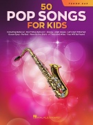 50 Pop Songs for Kids pro Tenor Sax