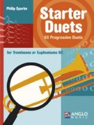 Starter Duets - 60 duet pro začínající hráče na Trombon nebo Euphoniums BC - Trombone / Euphonium BC