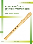 Blockflöte - einfach fantastisch! Band 1 -  Snadné kousky pro zobcovou flétnu