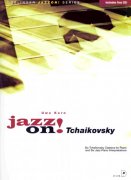 JAZZ ON! - TCHAIKOVSKY + CD / sólo klavír