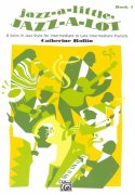 Jazz-a-Little, Jazz-a-Lot 3 by Catherine Rollin / 8 originálních skladeb v jazzovém stylu pro mírně pokročilé klavíristy