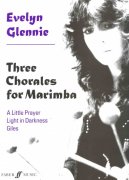 THREE CHORALES FOR MARIMBA by GLENNIE EVELYN
