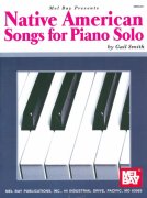 Native American Songs for Piano Solo / Indianské písně v úpravě pro klavír