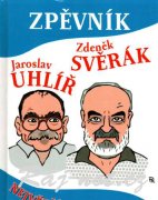 Zpěvník Jaroslav Uhlíř a Zdeněk Svěrák