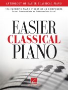 Anthology Of Easier Classical Piano: 174 Favorite Piano Pieces By 44 Composers