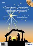 Čas radosti, veselosti + CD / 11 českých a evropských vánočních koled pro dětský sbor s doprovodem na CD