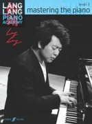 Lang Lang Piano Academy: Mastering The Piano - Level 3