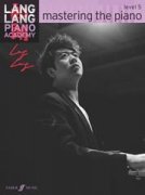 Lang Lang Piano Academy: Mastering The Piano - Level 5