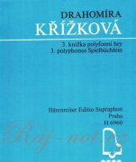 Třetí knížka polyfonní hry - Drahomíra Křížková