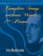 Felix Mendelssohn: Complete Songs Without Words For Piano
