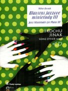 Klavírní jazzové minietudy III + CD - Milan Dvořák