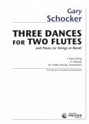 THREE DANCES by Gary Schocker / 2 příčné flétny + klavír