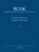 Complete Organ Works, Vol. II - Gerard Bunk