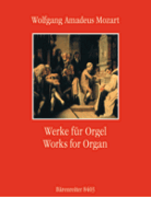 Works for Organ - Wolfgang Amadeus Mozart