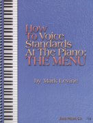 How to Voice Standards at the Piano: THE MENU by Mark Levine