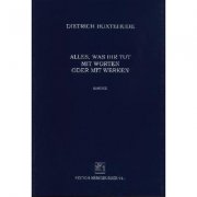 Alles, was ihr tut mit Worten oder mit Werken - Dieterich Buxtehude