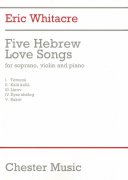 FIVE HEBREW LOVE SONGS pro zpěv (soprán), housle a klavír