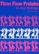 Three Piano Preludes in Jazz Stylings by Arletta O'Hearn / klavír
