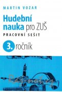 Hudební nauka pro ZUŠ 3. ročník od Martina Vozara