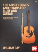100 Gospel Songs & Hymns for Flute and Guitar / příčná flétna a kytara
