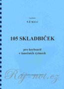 105 skladbiček v tanečních rytmech - Ladislav Němec