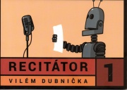 Recitátor 1 od Vilém Dubnička