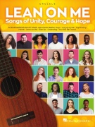 Lean on Me - Songs of Unity, Courage & Hope