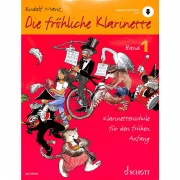 Die fröhliche Klarinette Band 1 - Klarinettenschule für den frühen Anfang