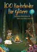 100 Kinderlieder für Gitarre 2 - beliebte Melodien & Hits aus Film und TV