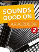 Sounds Good On Akkordeon 2 - 30 skladeb pro akordeon