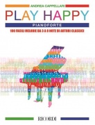Play Happy (Pianoforte) - 100 facili melodie da 3 a 8 note di autori classici