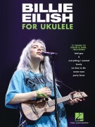 Billie Eilish For Ukulele - 17 Songs to Strum & Sing