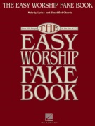 The Easy Worship Fake Book - Over 100 Songs in the Key of C