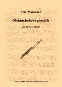 Melancholické pondělí pro příčnou flétnu a klavír od Petr Matoušek
