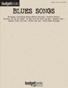 Budgetbooks: Blues Songs PVG Songbook