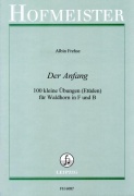 Der Anfang - 100 kleine Übungen [Etüden] für Waldhorn in F und B
