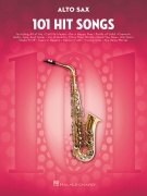 101 Hit Songs pro Alto Saxophone - 101 známých hitů populární hudby pro altový saxofon