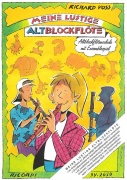 Meine lustige Altblockflöte - Altblockflötenschule mit Ensemblespiel