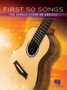 50 písní pro ukulele s akordy - First 50 Songs You Should Strum on Ukulele