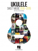Ukulele Sheet Music 2010-2019 - 60 hitů pro vybrnkávání a zpěv