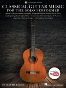Classical Guitar Music for the Solo Performer - 20 populárních skladeb skvěle uspořádaných ve standardní notaci a tab