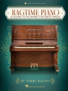 Ragtime Piano - Průvodce hraním nejlepších Ragtimu