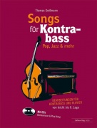 Songs für Kontrabass - Pop, jazz a další aranžmá pro kontrabas a klavír od snadné do druhé polohy