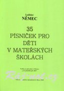 35 písniček pro děti v mateřských školách - Ladislav Němec